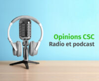 Opinions CSC - Radio et podcast